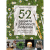 52 projektů z přírodních materiálů - Barbora Kurcová