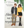 Nikdy na teba nezabudnem - Emily Wibberley, Austin Siegemund-Broka