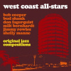 WEST COAST ALL STARS: Original Jazz Compositions (CD)