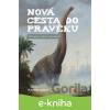 E-kniha Nová cesta do pravěku - Vladimír Socha, Petr Modlitba (ilustrácie)