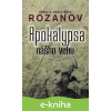 E-kniha Apokalypsa nášho veku - Vasilij Vasilievič Rozanov