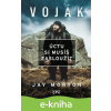 E-kniha Voják: úctu si musíš zasloužit - Jay Morton