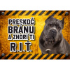 lastová tabuľka Preskoč bránu a zhorí ti R.I.T. – Cane Corso výstražná tabuľka na plot | strážny pes Cane Corso