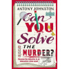 Can You Solve the Murder (Antony Johnston)