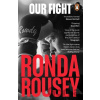 Our Fight - Ronda Rousey