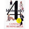 4 blondýnky - 2.vydání - Candace Bushnell