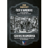 Češi v Americe a česko-americké vztahy v průběhu pěti staletí