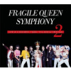 Fragile: Fragile Queen Symphony 2 - Fragile