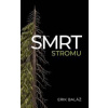 Smrt stromu - Erik Baláž