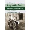 Augustin Šulc: Měl jsem motocykl rád Libuše Šulcová 2016 (E-kniha)