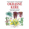 Okrasné keře a jejich použití - Anna Skalická, Václav Zelený