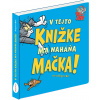V tejto knižke ma naháňa mačka ELLA & MAX TOM & JERRY mix