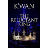 The Reluctant King - K'wan