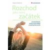 Rozchod jako nový začátek Jak rozchod dokončit otevřít se novým začátkům a žít ještě lepší život n - Kožinová Dagmar