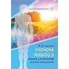 Člověk budoucnosti 4 (Výchova rodiču 3) - Sergej N. Lazarev