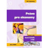 Právo pro ekonomy - 2. vydání - Schelle, Karel