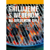 WEBER Grilujeme s Weberom na drev.uhlí