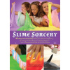 Slime Sorcery (Adam Vandergrift)()