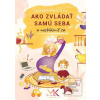 Ako zvládať samu seba a… (Michaela Krnáčová)