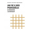 Jak se u nás podvádělo za monarchie i za republiky