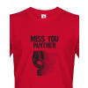 Pánske tričko Miss You Panther, Barva Červená, Velikost L Bezvatriko.cz 0662 - DTF/DTG