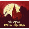 Audiokniha: Gaiman Neil • Kniha hřbitova / Čte Brousek Ondřej (MP3-CD)