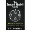 The Smart Habit Guide - I.C. Robledo