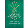 Temné zrcadlo - Shannonová Samantha