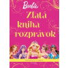 Barbie - Zlatá kniha rozprávok - Príbehy o Barbie