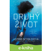E-kniha Druhý život - Astrid Scholte