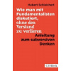 Wie man mit Fundamentalisten diskutiert, ohne den Verstand zu verlieren (Hubert Schleichert)(Brožovaná)