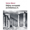 Dějiny evropské architektury II. - Václav Mencl