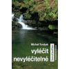Vyléčit nevyléčitelné