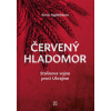 Červený hladomor Stalinova vojna proti Ukrajine - Anne Applebaum