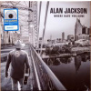 2LP Alan Jackson: Where Have You Gone CLR