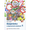 Rozprávky o dopravných značkách 1