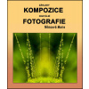 Základy kompozice digitální fotografie