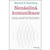 Nenásilná komunikace - Marshall B. Rosenberg