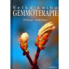 Velká kniha gemmoterapie - Andrianne Philippe překlad Uvíra Martin