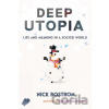 Deep Utopia - Nick Bostrom