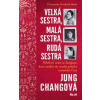 Velká sestra, malá sestra, rudá sestra - Chang Jung