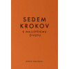 Sedem krokov k najlepšiemu životu