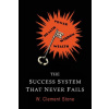 The Success System That Never Fails (William Clement Stone,W. Clement Stone)(Brožovaná)