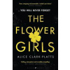 The Flower Girls - Alice Clark-Platts, Bloomsbury Publishing