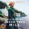 Mistress of Green Tree Mill (EN) - Elisabeth McNeill (mp3 audiokniha)