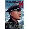 Ve službách SS proti Hitlerovi - Václav Miko