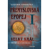 Přemyslovská epopej I. - Velký král Přemysl I. Otakar - Vlastimil Vondruška