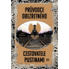 Průvodce obezřetného cestovatele Pustinami - Brooks Sarah