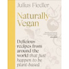 Naturally Vegan - Julius Fiedler, Dorling Kindersley Ltd