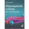 Matematická cvičení pro střední školy - Daniel Hrubý